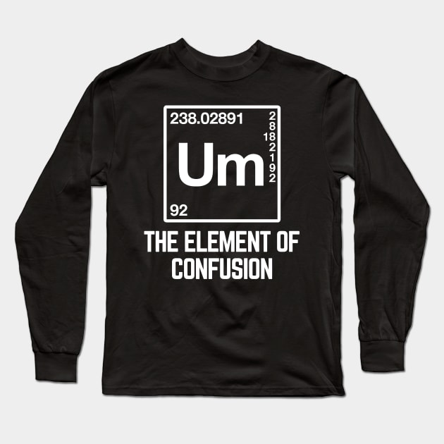 Element Of Confusion Long Sleeve T-Shirt by duniakubaby